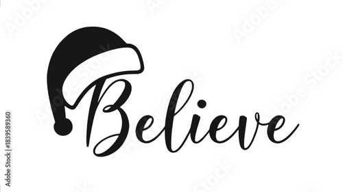Festive christmas silhouette of a santa hat adorning the word believe in elegant script for holiday season greetings