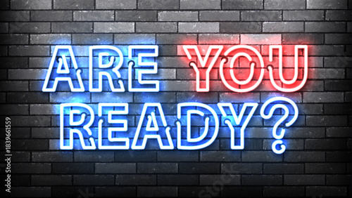 Vector neon sign of Are You Ready text isolated on wall background.