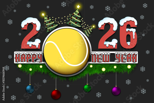 Happy New Year. 2026 with a tennis ball, Christmas trees with garlands and New Year's balls. Snowy numbers and letters. Template design for greeting card. Vector illustration on isolated background
