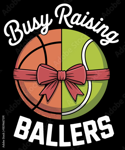 Busy Raising Ballers Funny Basketball Tennis Mom