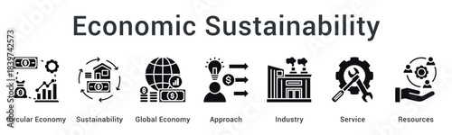 Economic sustainability promotes circular economy and global approach across industry service sectors with resource efficiency.