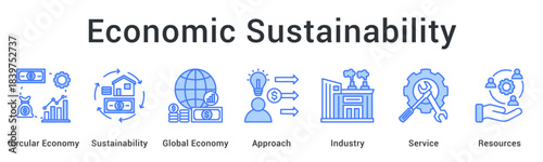 Economic sustainability promotes circular economy and global approach across industry service sectors with resource efficiency.