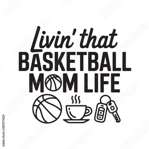 Livin that basketball mom life with sport ball coffee cup and car key vector art