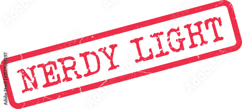 Red grunge effect rubber stamp impression displaying the phrase nerdy light