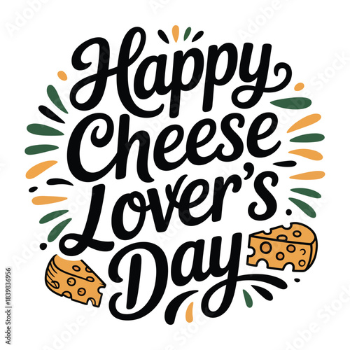 Vibrant Happy Cheese Lover's Day Hand Lettering with Cheese Wedges and Decorative Sprinkles Vector