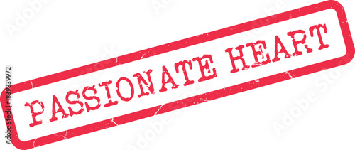 PASSIONATE HEART red rubber stamp conveying deep affection and strong emotional sentiment