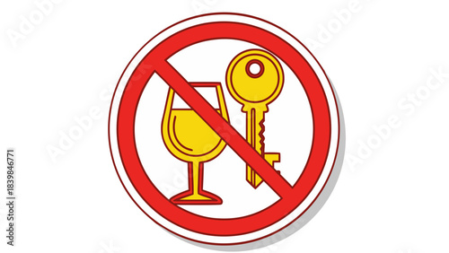Prohibition Sign Depicting A Wine Glass And A Car Key With A Red Circle And Diagonal Line Indicating Do Not Drink And Drive On White Background