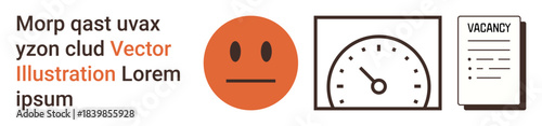 Human emotion, performance metrics, job opportunities, employment, document readiness, workflow concepts. A neutral face, a speedometer and a vacancy document icon. Emotion and performance metrics