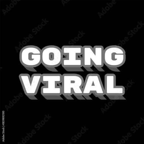 Vector Text Illustration For Going Viral.