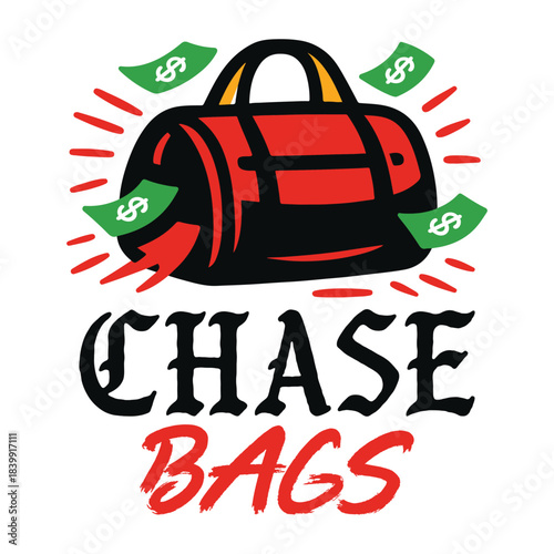 Chase Bags Shirt, Money Streetwear Hustle Quote, Urban Money Clipart, Motivational Street Art, Trendy Cash T-shirt Design