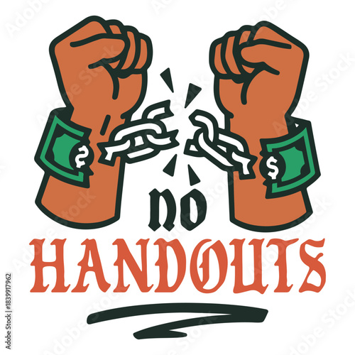 No Handouts Shirt, Money Streetwear Hustle Quote, Urban Money Clipart, Motivational Street Art, Trendy Cash T-shirt Design