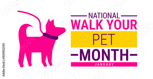 National Walk Your Pet Month background, banner, card or poster design template is observed every year during January, to raise awareness about the mission. Vector illustration.