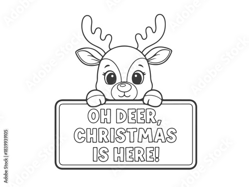 A cute cartoon reindeer peeking over a sign that says "Oh Deer, Christmas is Here!".
