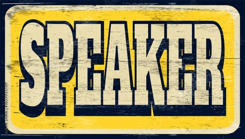 Aged retro speaker sign on wood