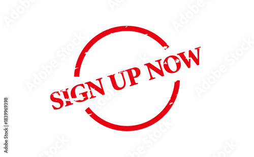 SIGN UP NOW - Red Rubber Stamp with text SIGN UP NOW
