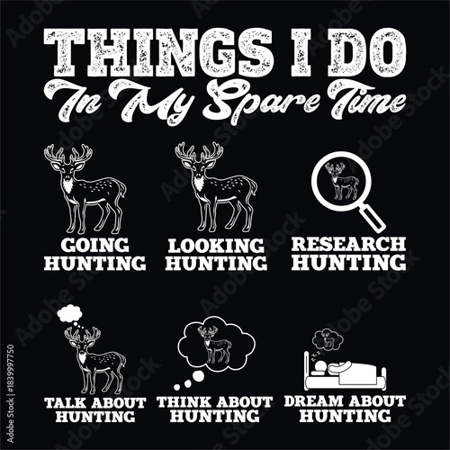 Things I Do in My Spare Time Hunting Humor Vintage T-shirt Design