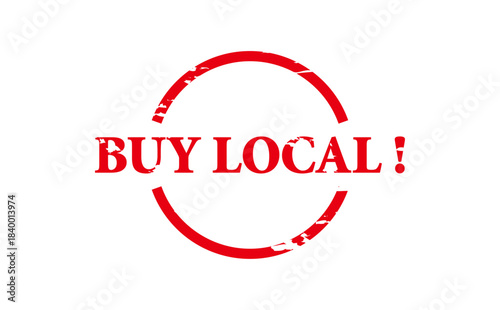 BUY LOCAL ! - BUY LOCAL ! text written on Red Rubber Stamp
