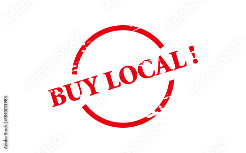 BUY LOCAL ! - BUY LOCAL ! text written on Red Rubber Stamp
