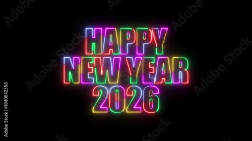 Happy New Year 2026 Five-Color Neon Glow Retro Glitch Text Animation, Vibrant Multicolor Light Flicker Typography on Black Background for Holiday Greetings, Celebration Videos, Intros and Motion