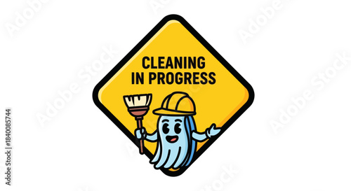 Cartoon Cleaning Sign Depicting a Friendly Mascot and the Words Cleaning In Progress