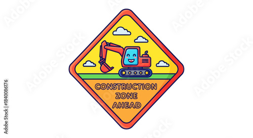 Cartoon Excavator Construction Zone Ahead Sign Illustration For Road Safety Alert