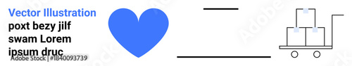 Logistics, shipping, delivery, transportation, online shopping, supply chain. A blue heart alongside a cart loaded with boxes. Logistics and shipping through meaningful symbols