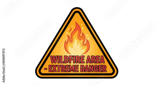 Wildfire Hazard Zone: Extreme Danger Symbol With Burning Flames on Yellow Warning Sign