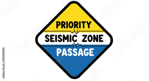 Warning Sign Indicating Priority Seismic Zone Passage With Safety Symbol Graphic