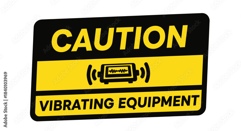 Fototapeta premium Warning Sign Indicating Potential Dangers from Equipment Vibration and Motion Risks