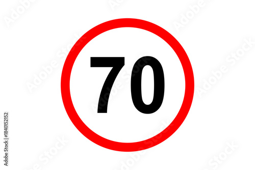 Road and street sign maximum speed 70 on red bordered white circle. Vehicles or traffic speed limit highway, expressway notice symbol 70 km per hour. Vector illustration.