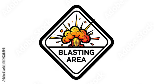 Warning Sign Illustrates Danger Zone, Explosive Area, Hazardous Environments, and Blasting Site