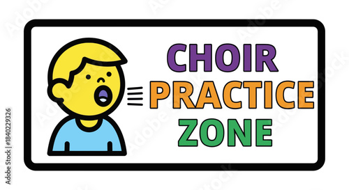 Vocal Practice Zone Announcement Illustrated With a Cartoon Singing Child and Bold Lettering