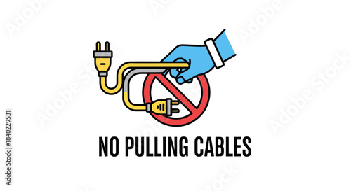 Warning Illustration: No Cable Pulling Sign With Hand and Forbidden Symbol, Modern Style