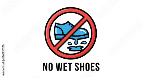 Prohibition Symbol Displaying No Wet Shoes Icon, Symbolizing Regulations Or Rules, Signage