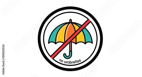 Prohibition Sign Illustrating a Colorful Umbrella Crossed Out Within a Circular Frame