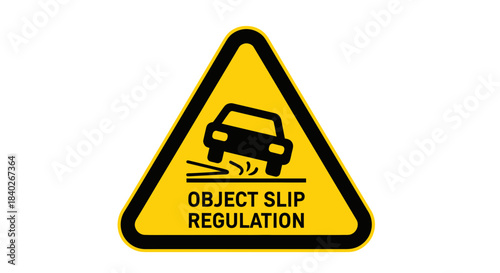 Object Slip Warning: Understanding Road Hazards and Regulation Signs for Vehicle Safety