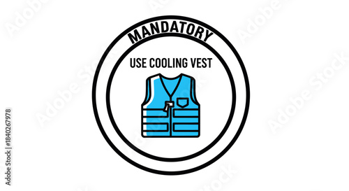 Mandatory Cooling Vest Sign Illustrates Vital Safety Protocol and Protective Gear Reminder