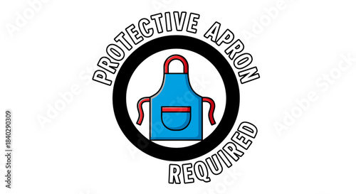 Illustration Of A Protective Apron Required Symbol For Safety And Workplace Regulations