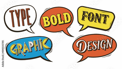 Speech bubbles with words Type Bold Font Graphic Design