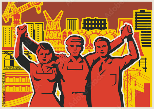 Retro Style Working Propaganda Poster, Working People, Factory, Plant, Construction Site. Vintage Placard Style Vector Illustration