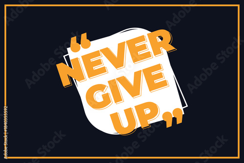 Never give up design vector