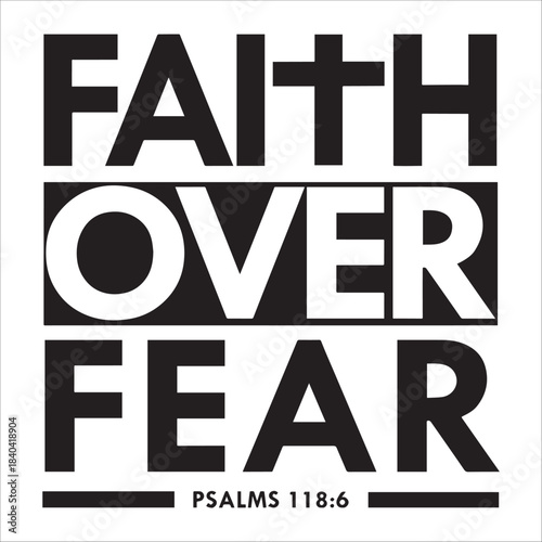 Faith Over Fear With Psalms 118:6 Verse