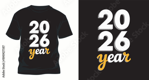 2026 year typography t shirt design template modern stylish numbers lettering black background