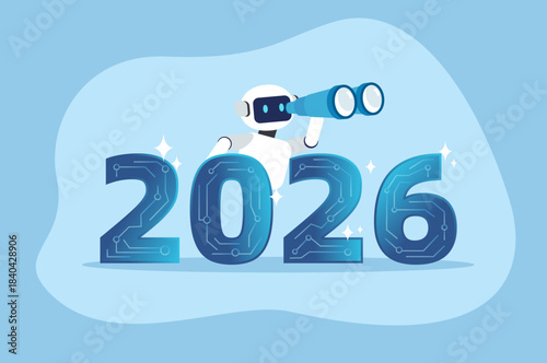 An AI robot uses binoculars to look ahead, positioned behind "2026" numbers designed with circuit board patterns, symbolizing tech-driven foresight and innovation for 2026.