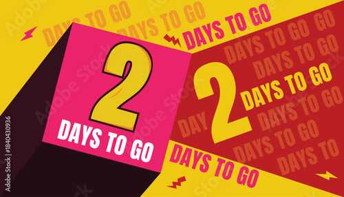 Colorful countdown banner with “2 Days To Go” text in a modern, vibrant promotional style.
