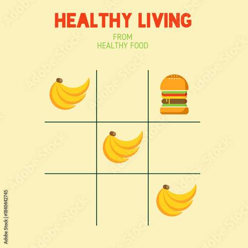 A playful healthy-living illustration showing bananas and a burger arranged on a tic-tac-toe grid, highlighting the contrast between nutritious food and unhealthy choices.