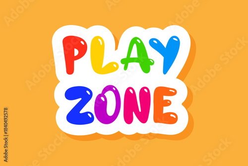 Kids playing room poster. Colorful sticker for kids sign.