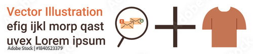 Communication tools, e-commerce, clothing industry, digital marketing, branding, mail services. A magnifying glass over an email, a plus sign and a t-shirt. Communication tools and e-commerce