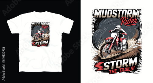 Mudstorm rider storm the trails t-shirt design with dirt bike splashing mud