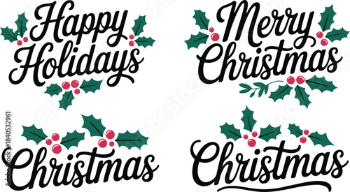 Merry Christmas, Happy Holidays, Happy New Year festive greeting with red holly berries, snowflakes, and elegant script set on transparent background